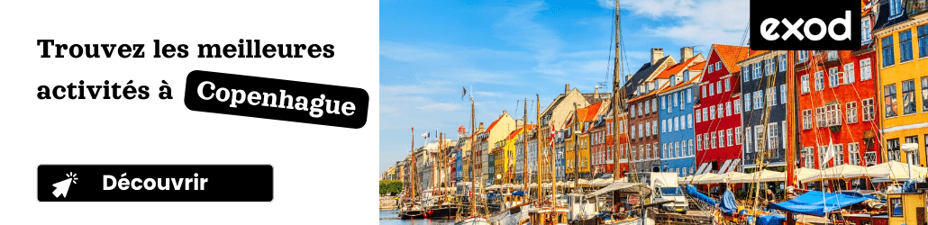 Visiter Copenhague : les 14 choses incontournables à faire