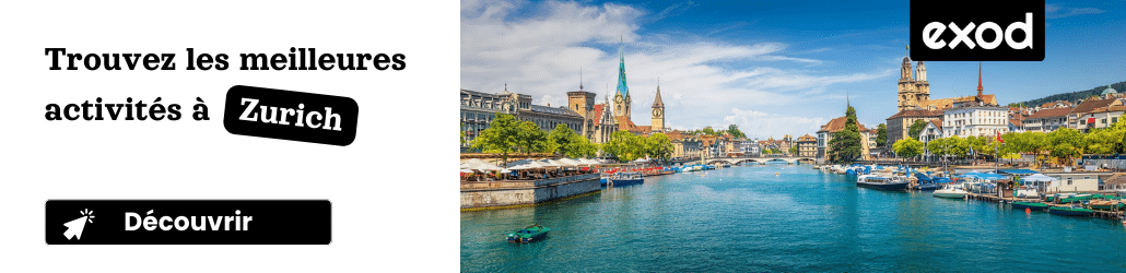 Visiter Zurich : les 10 choses incontournables à faire